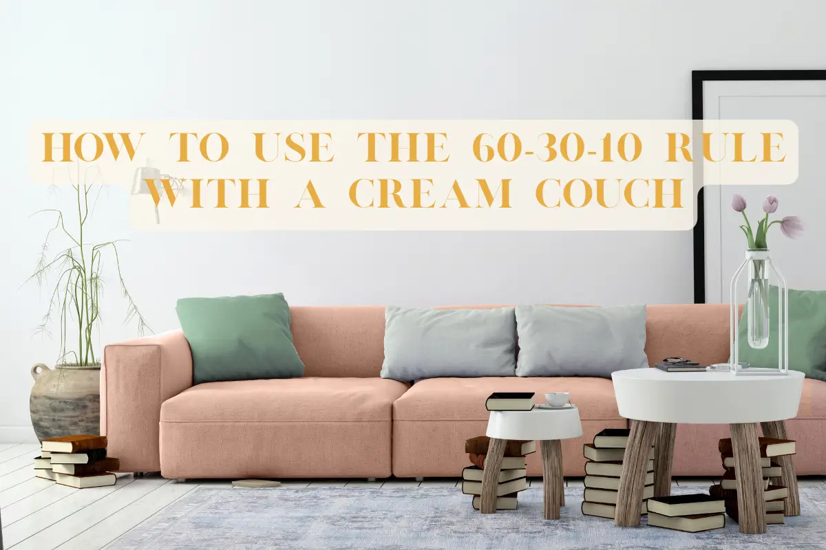 Transform Your Cream Couch with the 60-30-10 Color Formula Designers Swear By